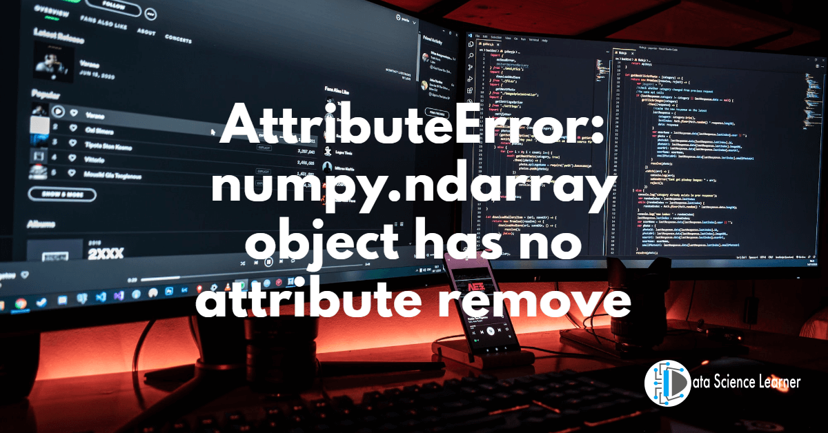 AttributeError_ numpy.ndarray object has no attribute remove