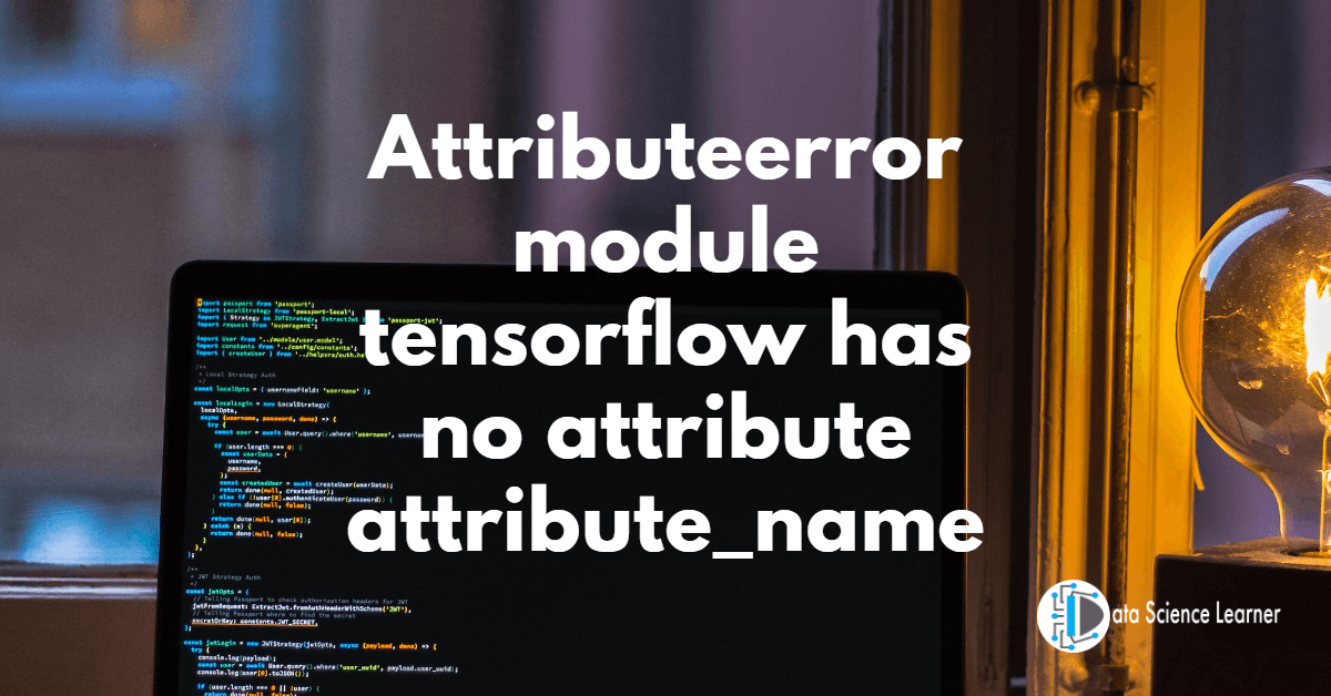 Attributeerror_ module tensorflow has no attribute attribute_name