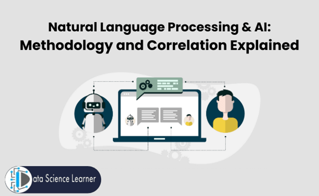 Natural Language Processing & AI Methodology and Correlation Explained
