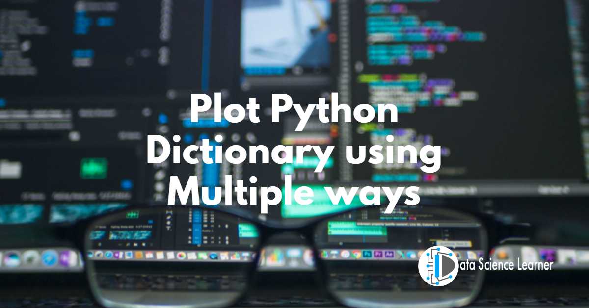 Plot Python Dictionary using Multiple ways
