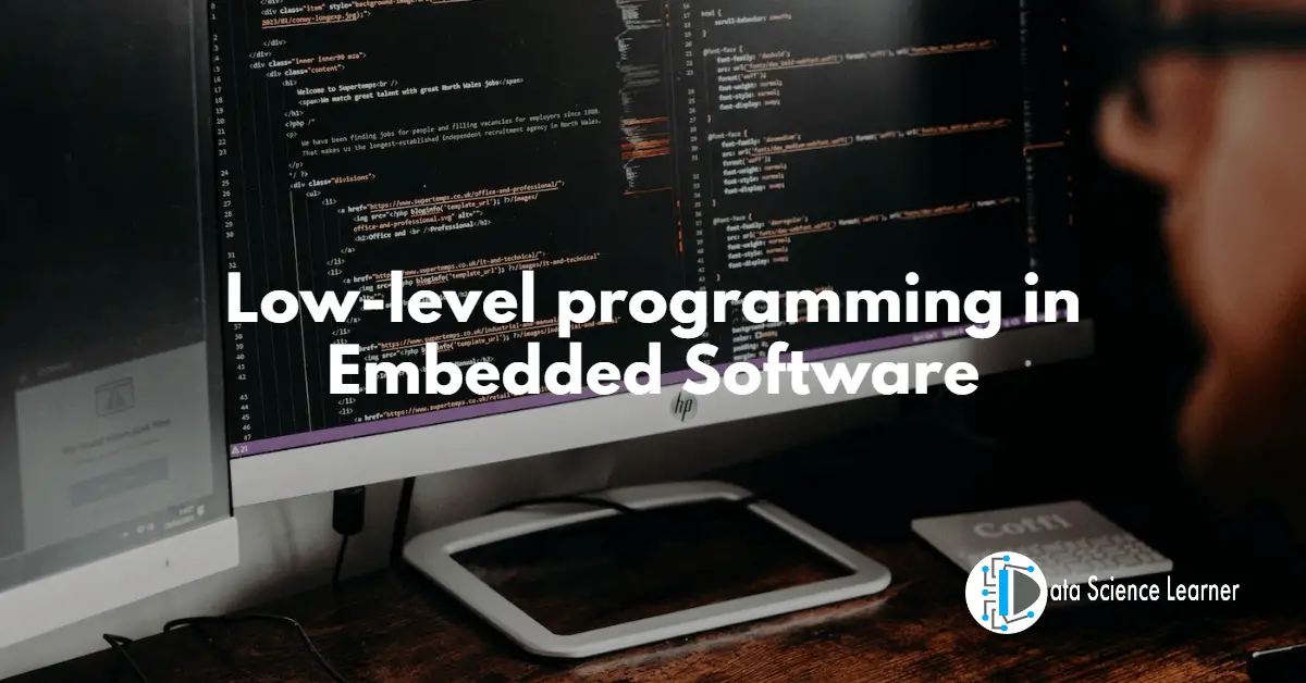 Low-level programming in Embedded Software