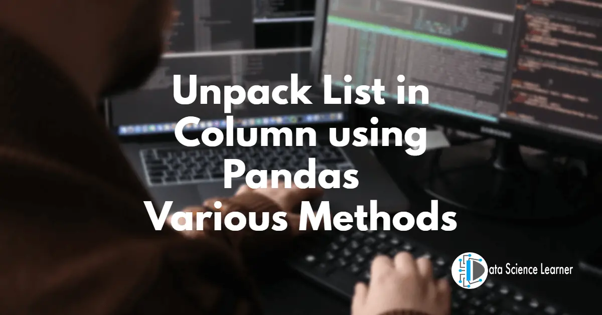 Unpack List in Column Pandas Various Methods